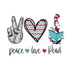 peace love read svg, dr seuss svg, reading svg, read books svg, peace love dr seuss, dr seuss book svg, cat in the hat s