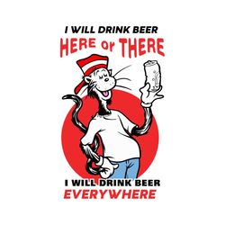 i will drink beer here or there i will drink beer everywhere svg, trending svg, dr seuss svg, beer dr seuss svg, thing s