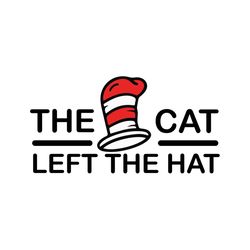 the cat left the hat svg, dr seuss svg, catinthehat svg, thelorax svg, dr seuss quotes svg, lorax svg, thecatinthehat sv