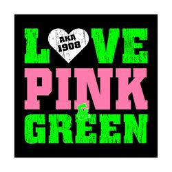 love pink green aka 1908 svg,aka girl gang svg, aka svg, aka shirt