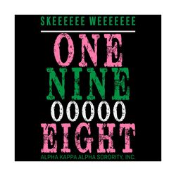 one nine 0 eight svg, sorority svg, alpha kappa alpha, aka girl gang