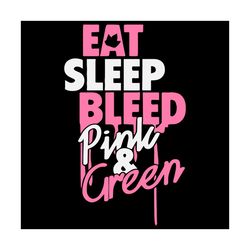 eat sleep bleep pink and green, sorority svg, alpha kappa alpha