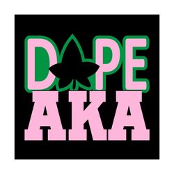 dope aka, sorority svg, aka girl gang, aka sorority svg, aka svg