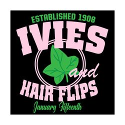 established 1908 ivies and hair flips, sorority svg, aka sorority svg