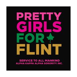 pretty girls for flint svg,aka girl gang svg, aka sorority gift