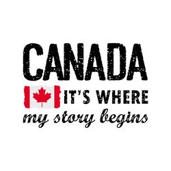 canada it's where my story begins svg