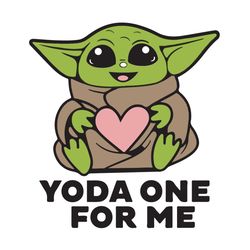 yoda one for me svg, baby yoda svg, yoda love svg, yoda shirt, yoda gift, yoda lovers, yoda fans, star wars svg, star wa