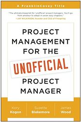 project management for the unofficial project manager: a franklincovey title