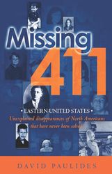 missing 411 - eastern united states: unexplained disappearances of north americans that have never been solved