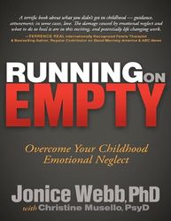 running on empty: overcome your childhood emotional neglect