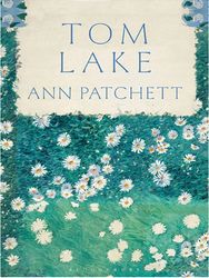tom lake by ann patchett