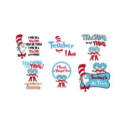 teaching is my thing dr seuss bundle svg, dr seuss svg, the cat in the hat svg, dr seuss bundle svg, dr seuss quote svg,