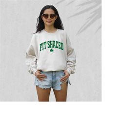 lets get fit shaced sweatshirt, lucky clover sweater, st patricks day sweatshirt, lucky pullover, womens sweatshirt, cre