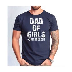 mens father's day gift from daughters shirt, outnumbered tshirt, father's day gift tshirt.jpg