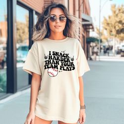 comfort colors shirt i snack harder than your team plays shirt, baseball shirt, trendy baseball shirt, game day baseball