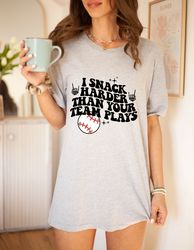 i snack harder than your team plays shirt, baseball shirt, trendy baseball shirt, funny baseball shirt, game day basebal