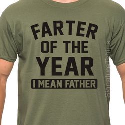 farter of the year, i mean father t shirt fathers day soft shirt fathers day gift idea from kids husband gift funny tshi