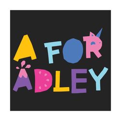 a for adley svg, trending svg, games svg, funny learning svg, baby girl svg, gift for kids svg, kids channel logos svg,