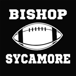 bishop sycamore svg, trending svg, football svg, football team svg, varsity high school svg, fake sports apparel, high s