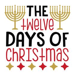 the twelve days of christmas svg, christmas svg, twelve days of christmas svg, christmas gift svg, merry christmas svg,