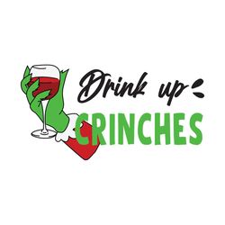 drink up grinch, trending svg, grinches svg, grinch shirt, grinch print, grinch clipart, christmas svg, grinches png, gr