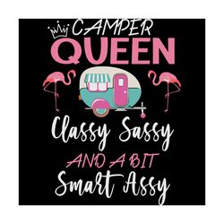 camper queen classy sassy and a bit smart assy, trending svg, camping svg, love camping, camping life, camping day, camp