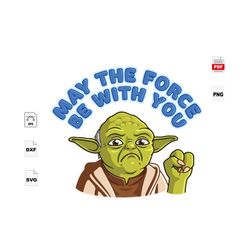 may the force be with you, baby yoda star wars, yoda master, sword svg, baby yoda star wars, baby yoda master svg, yoda,