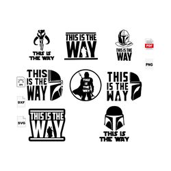 this is the way bundle, mandalorian, mando, star war svg, baby yoda svg, star wars cricut, yoda lover, mandalorian shirt