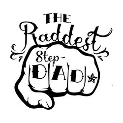 the raddest step dad,fathers day svg, fathers day gift, fathers day 2020, father 2020, gift for father,father and son, b