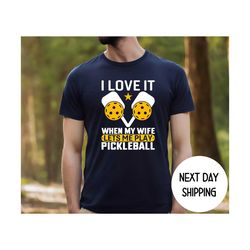 pickleball gifts for husband , pickleball play loving husband gifts ,father's day gift ideas ,i love it when my wife let