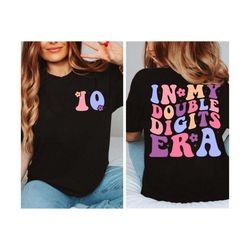 in my double digits era shirt double digits birthday party tshirt cute birthday girl gift tee disneyland trip sh, disney