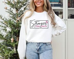 stronger than cancer sweatshirt, breast cancer survivor shirt, cancer warrior hoodie, motivational shirt for cancer pati