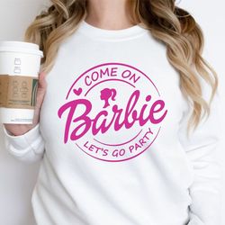 come on babe lets go party shirt, trending shirt