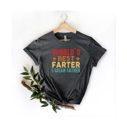 world's best farter i mean father shirt, fathers day gift, funny dad shirt, fathers day shirt, gift for dad, daddy shirt