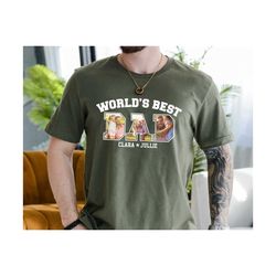 world's best dad ever shirt, custom photo portrait shirt for father's day, fathers day shirt, dad shirt with kids names,