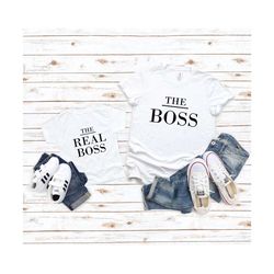 the boss the real boss shirts, the boss shirt, the real boss shirt, matching shirts, couple shirts, couple gift, fathers