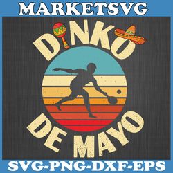 retro cinco de mayo pickleball player dinking dinko de mayo svg, mexican let's fiesta fun svg, cinco de mayo svg, svg