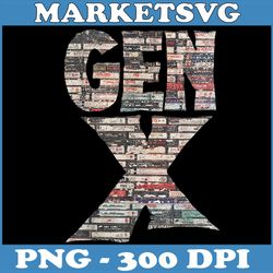 gen x png, 80's rock cassettes png,digital file, png high quality, sublimation, instant download