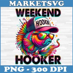 weekend hooker png, colorful fishing png, digital file, png high quality, sublimation