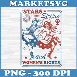 stars stripes and women's rights png, equal rights 4th of july png, retro groovy women png,digital file