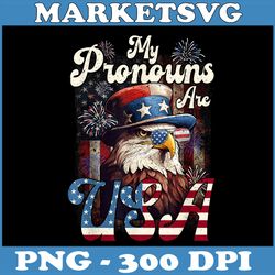 4th of july eagle pride png, my pronouns are usa png,digital file, png high quality, sublimation, instant download