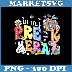 in my pre k era png, era back to school preschool png, digital file, png high quality, sublimation, instant download