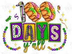 100 days yall mardi png, 100 days of school mardi gras, sublimation design download, happy mardi gras png, western mardi