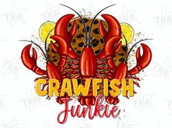 crawfish junkie png sublimation design download, mardi gras carnaval png, crawfish season png, sublimate designs downloa