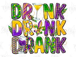 drink drunk drank png sublimation design download, happy mardi gras png, mardi gras carnival png, sublimate designs down