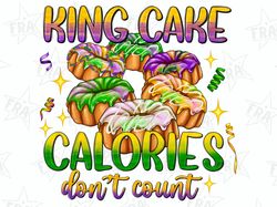 king cake calories dont count mardi gras png sublimation design, mardi gras png, king cake png, mardi gras carnival png,