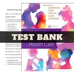 test bank for maternity & womens health care 12th edition lowdermilk | all chapters included