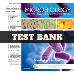 test bank for microbiology for the healthcare professional 2nd edition by karin c. vanmeter | all chapters included