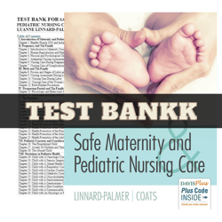 test bank for safe maternity & pediatric nursing care first edition by luanne linnard-palmer| all chapters included