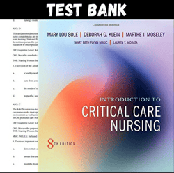 latest 2023 introduction to critical care nursing 8th edition mary lou sole test bank | all chapters